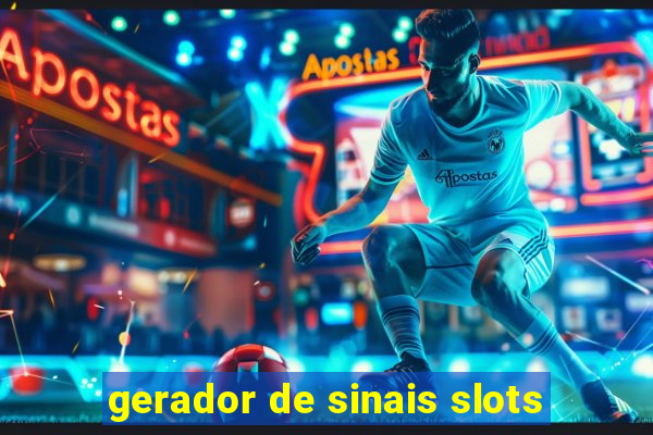 gerador de sinais slots